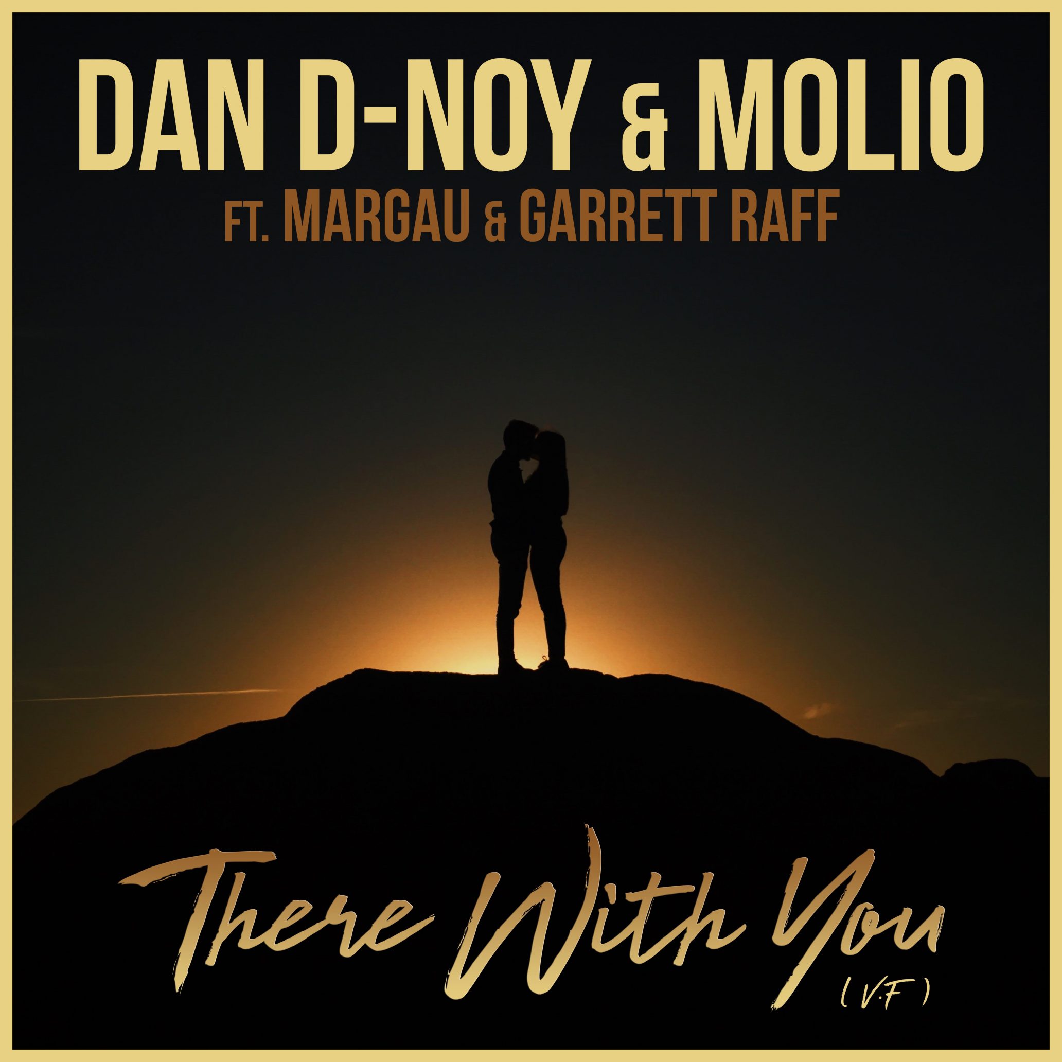 VISUEL CADRÉ - Dan D-Noy & Molio ft Margau & Garrett Raff - There With You(vf) - copie